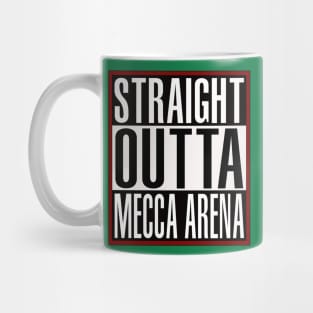 Straight Outta MECCA Arena Mug